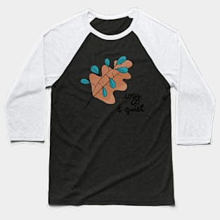 Cozy & Quiet / Dreams, Light & Love Baseball T-Shirt